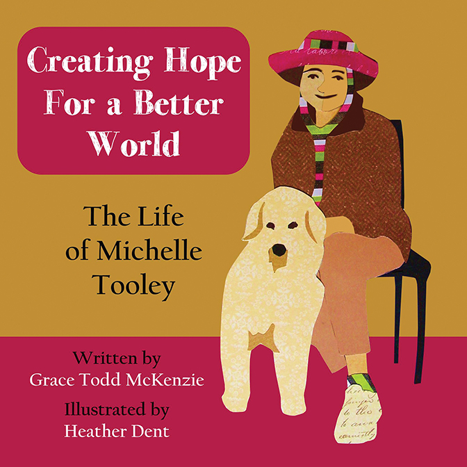 Cover of Creating Hope for a Better World by Heather Dent and Grace Todd McKenzie