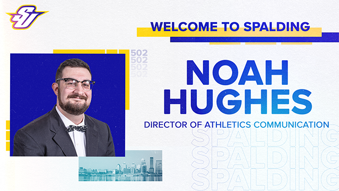 Announcement of Noah Hughes as the director of athletics communication at Spalding University